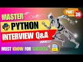 Python Interview Essentials Mastering the Basics Part - 36 Insider Tips and Tricks