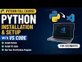 Python Full Course for Beginners 2026 Python Installation VS Code Setup
