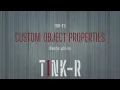 T1nk-R s Custom Object Properties Blender Add-on Tutorial