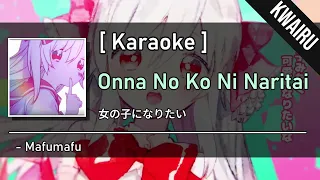 Download [Karaoke] Onna No Ko ni Naritai - mafumafu MP3