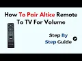 How To Pair Altice Remote To TV For Volume