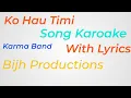 Download Lagu Ko Hau Timi Song Karoake