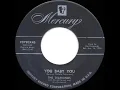 1956 Diamonds - You Baby You