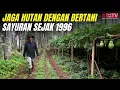 Menanam Tanpa Menebang Sejak 1996. Alam Terjaga, Petani Tetap Berdaulat!