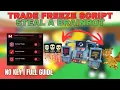 TUTORIAL Trade Freeze Script - Steal A Brainrot Script NO KEY SAFE 2026