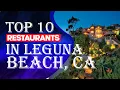 Top Ten Restaurants In Laguna Beach CA 2023