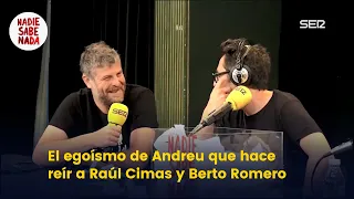 el ego smo de andreu que hace re r a ra l cimas y berto romero