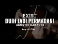 Download Lagu Buih Jadi Permadani - Exist ( Akustik Karaoke )