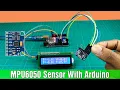 How to use MPU6050 with Arduino Step by step instructions Code and Circuit Diagram