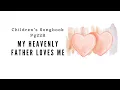 My Heavenly Father Loves Me LDS Primary Song Sing Along