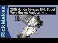2006 Honda Odyssey EX-L Spool Valve Gasket Replacement