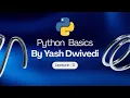 Python Programming Basics Lecture 5 Sets in Python Set Operations Methods Yash Dwivedi