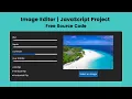 Image Editor using HTML CSS and JavaScript Complete JS Project The Web fix
