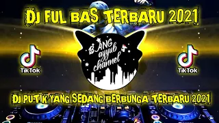 Download dj putik yg sedang berbunga harum yg sedang mewangi full bass 2021. MP3