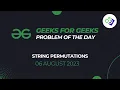 String Permutations Problem of The Day Recursion Bit Masking 6 August 2023