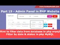 Part 19 - How to filter data from database in php mysql Filter by date status in php MySQL
