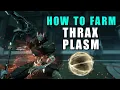 Thrax Plasm Farming Guide - Where to farm it How to deal with Thrax enemies