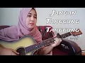 Download Lagu JANGAN TANGGUNG TANGGUNG - Thomas Arya | Cover by Yohana Septianingrum