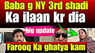 Big Update Baba G NY 3rd Shadi Ka Ilaan Kr Dia Farooq Ka Ghatya Kaam 