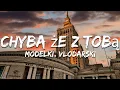 Download Lagu MODELKI - Chyba że z Tobą (Tekst/Lyrics) prod. Vłodarski