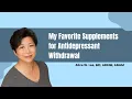 My Favorite Supplements for Antidepressant Wit rawal