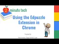 Using the Edpuzzle Extension in Chrome