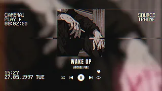 Arcade Fire - Wake Up ( speed up )