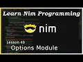 The Options Module - Nim Tutorial Part 40