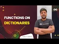 Functions on Dictionaries Sohum Gakhar GeeksforGeeks Python