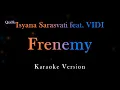 Download Lagu Isyana Sarasvati feat. VIDI - Frenemy (Karaoke Version by QraOke)