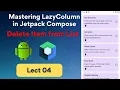 04 - Delete an Item from List Mastering LazyColumn in Jetpack Compose Android Rashid Saleem