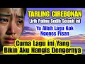 Download Lagu TARLING CIREBONAN PALING NYESEK LIRIKNYA || TARLING DANGDUT PANTURA (Tinah Cover AnderCoy Channel)