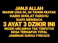 Download Lagu JANJI ALLAH! Usia 50+ Wajib Amalkan 3 Ayat \u0026 3 Dzikir Ini Setelah Sholat –Dosa Lenyap, Surga Dijamin