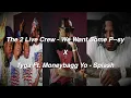 Download Lagu The 2 Live Crew \u0026 Tyga Ft. Moneybagg Yo - We Want Some P--sy x Splash