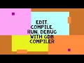Writting Compile and Debug C Program with GDB Compiler