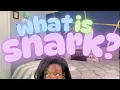 What is Snark