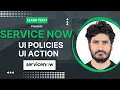 UI Policies UI Actions Client Side Validations in Service Now Service Now Training