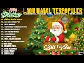 Lagu Natal Terbaru 2025/2026 || Lagu Natal Paling Dicari \