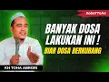 KH Toha Abrori: Melebur Dosa dengan Istighfar! Rahasia Ampuh!