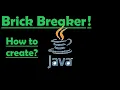 Creating a Brick Breaker Game with Java