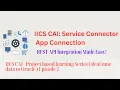 IICS CAI tutorials Service Connector and App connection to fetch API data
