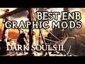 Dark Souls 2 Mods BEST ENB S