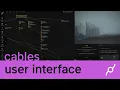 cables user interface