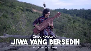 Ghea Indrawari - Jiwa yang Bersedih (Sape' Cover by Alif Fakod)