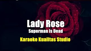 LADY ROSE - SUPERMAN IS DEAD KARAOKE VIDEO NO VOCAL MINUS ONE KUALITAS STUDIO