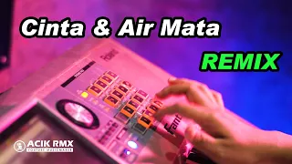 Download CINTA DAN AIR MATA REMIX DJ Acik MP3