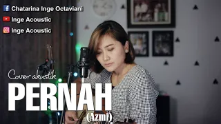 pernah azmi lirik cover akustik pernah sakit tapi tak pernah sesakit ini