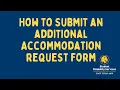 How to Submit an Additional Accommodation Request Form