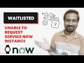 Waitlist Unable to request ServiceNow Personal Developer Instance PDI Engineer Vineet Jajodia