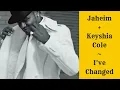 Jaheim Keyshia Cole - I ve Changed Loop